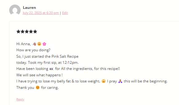 Testimonial from a reader starting the pink salt weight loss drink for the first time, expressing hope and excitement.